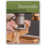 WOODWORKER'S GUIDE TO DOVETAILS BOOK
