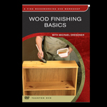 WOOD FINISHING BASICS WITH MICHAEL DRESDNER DVD